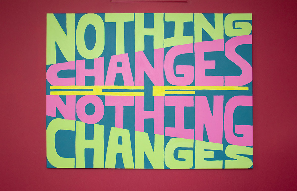 NOTHING CHANGES IF NOTHING CHANGES